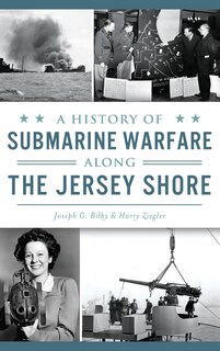 Couverture_A History of Submarine Warfare Along the Jersey Shore
