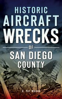 Front cover_Historic Aircraft Wrecks of San Diego County