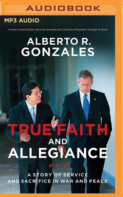 True Faith And Allegiance: A Story Of Service And Sacrifice In War And Peace