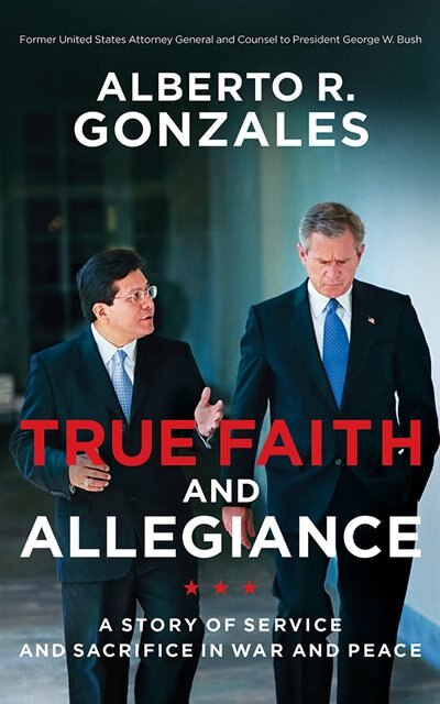 True Faith And Allegiance: A Story Of Service And Sacrifice In War And Peace