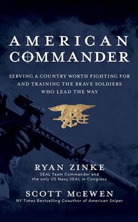 American Commander: Serving A Country Worth Fighting For And Training The Brave Soldiers Who Lead The Way