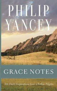 Grace Notes: 366 Daily Inspirations From A Fellow Pilgrim