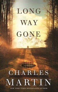 Long Way Gone: A Novel