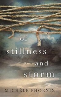 Of Stillness And Storm