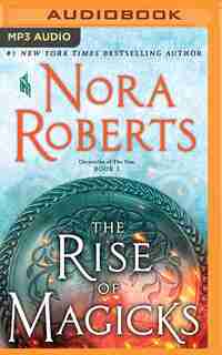 The Rise Of Magicks by Nora Roberts
