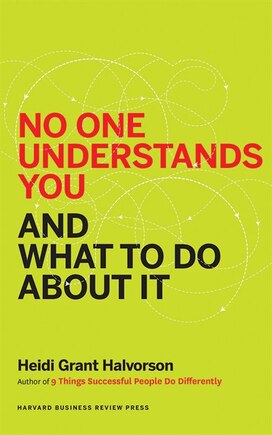 No One Understands You And What To Do About It