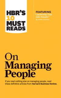 Hbr's 10 Must Reads On Managing People