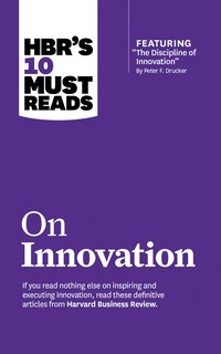 Hbr's 10 Must Reads On Innovation