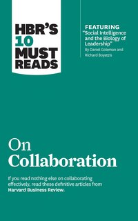 Hbr's 10 Must Reads On Collaboration