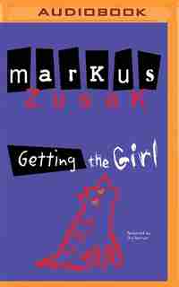 Getting The Girl by Markus Zusak
