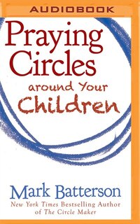 Praying Circles Around Your Children