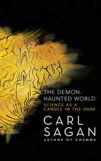 The Demon-haunted World: Science As A Candle In The Dark by Carl Sagan