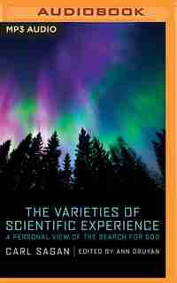 The Varieties Of Scientific Experience: A Personal View Of The Search For God by Carl Sagan