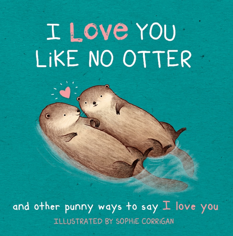 Front cover_I Love You Like No Otter