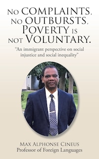 Front cover_No complaints, No outbursts, Poverty is not Voluntary.