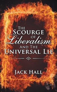 Couverture_The Scourge of Liberalism and the Universal Lie