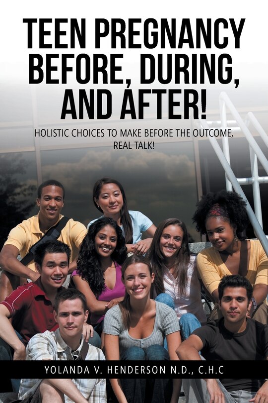 Front cover_TEEN PREGNANCY BEFORE, DURING, AND AFTER!
