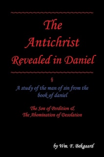 Front cover_The Antichrist Revealed in Daniel