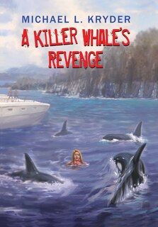 Front cover_A Killer Whale's Revenge