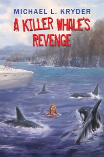 Front cover_A Killer Whale's Revenge