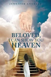 Front cover_Beloved, I Can Show You Heaven