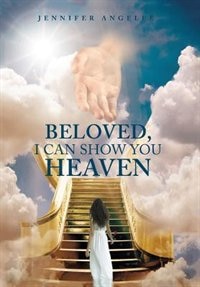 Front cover_Beloved, I Can Show You Heaven