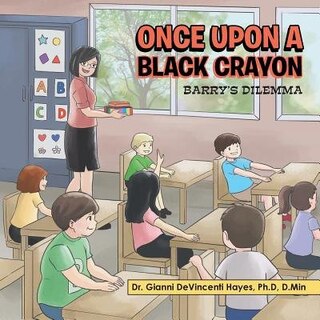 Once Upon a Black Crayon: Barry'S Dilemma
