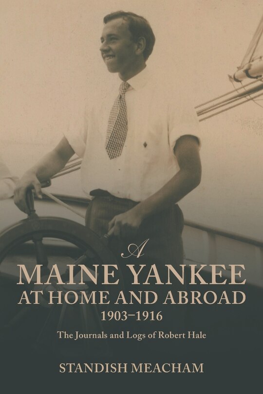 Front cover_A Maine Yankee at Home and Abroad 1903-1916