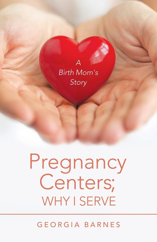 Couverture_Pregnancy Centers; Why I Serve