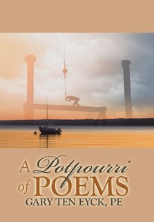 Front cover_A Potpourri of Poems by Gary Ten Eyck, Pe