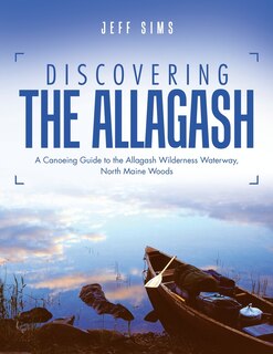 Front cover_Discovering the Allagash