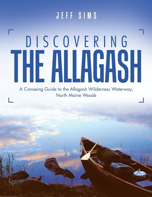 Front cover_Discovering the Allagash