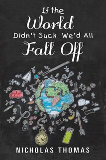 Front cover_If the World Didn'T Suck We'D All Fall Off