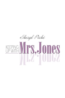 Front cover_Keeping up with Mrs. Jones