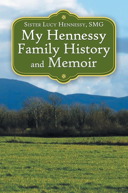 Couverture_My Hennessy Family History and Memoir