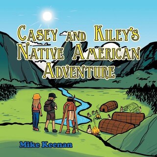 Couverture_Casey and Kiley'S Native American Adventure