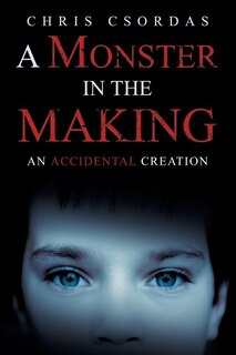 Front cover_A Monster in the Making