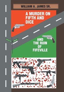 Front cover_A Murder on Fifth and Dice and the Ruin of Fifeville