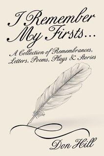 Front cover_I Remember My Firsts...