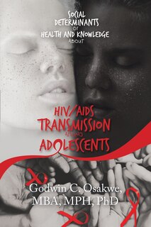 Front cover_Social Determinants of Health and Knowledge About Hiv/Aids Transmission Among Adolescents
