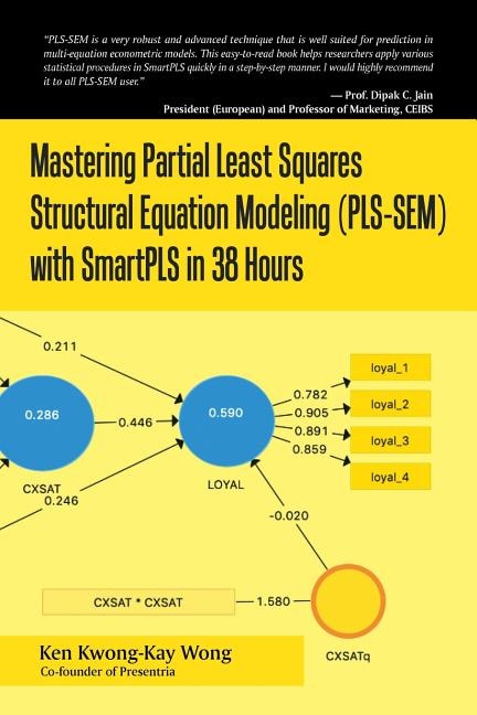 Front cover_Mastering Partial Least Squares Structural Equation Modeling (Pls-Sem) with Smartpls in 38 Hours