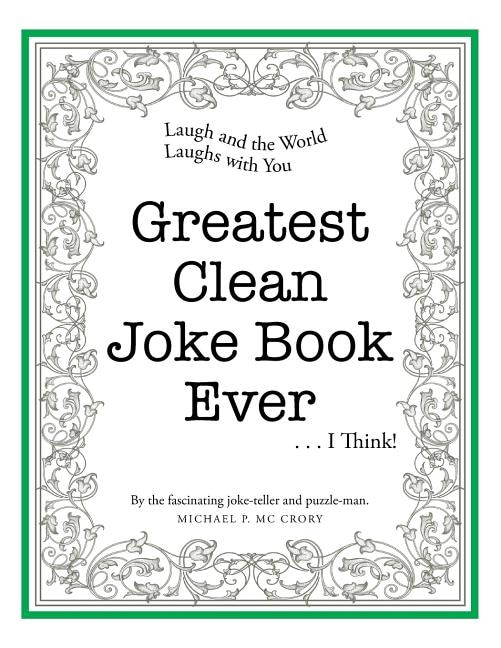 Front cover_Greatest Clean Joke Book Ever . . . I Think!