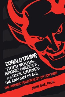 Couverture_Donald Trump, Tiger Woods, Bernie Madoff, and Dick Cheney