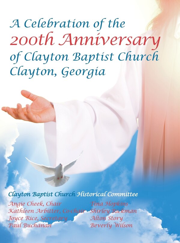 Front cover_Celebration Of The 200th Anniversary Of Clayton Baptist Church, Clayton, Georgia