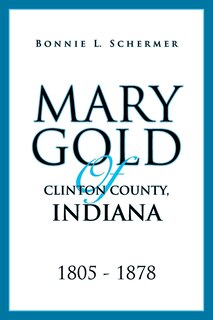 Front cover_Mary Gold of Clinton County, Indiana