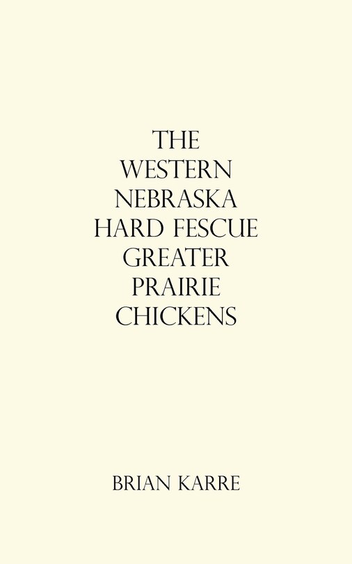 Front cover_The Western Nebraska Hard Fescue Greater Prairie Chickens