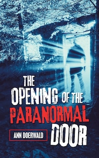 Front cover_The Opening Of The Paranormal Door