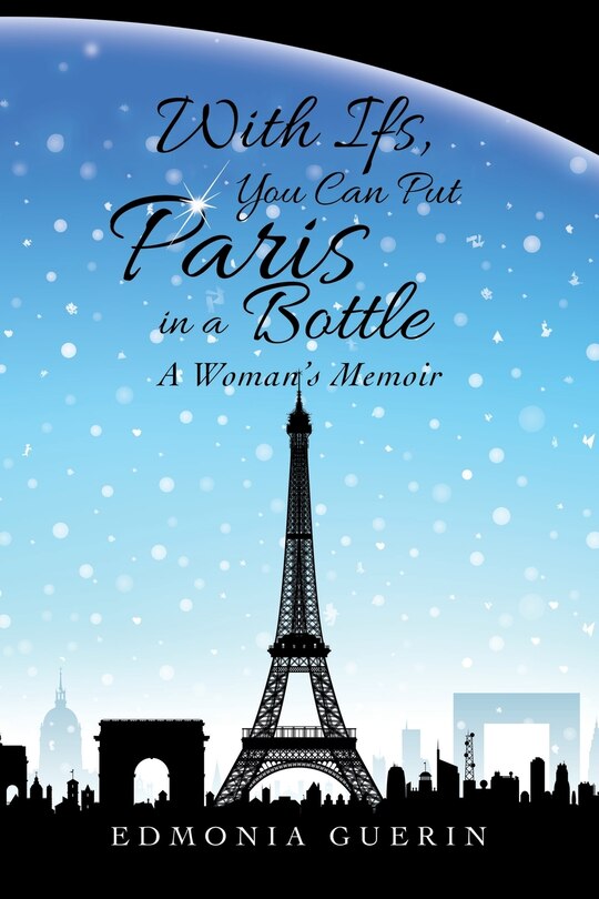 Front cover_With Ifs, You Can Put Paris In A Bottle