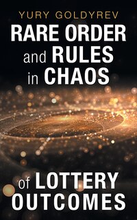 Couverture_Rare Order and Rules in Chaos of Lottery Outcomes