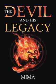 The Devil And His Legacy by Mima